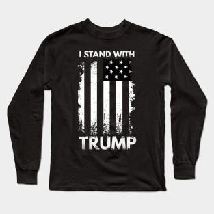 I Stand With Trump, Black and white. Long Sleeve T-Shirt